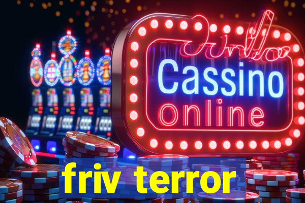 friv terror